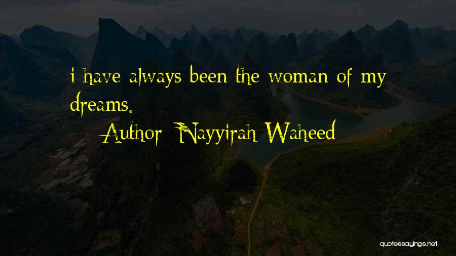 Woman My Dreams Quotes By Nayyirah Waheed