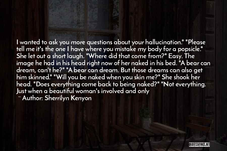 Woman My Dreams Quotes By Sherrilyn Kenyon