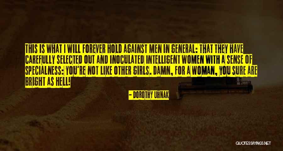 Woman Not A Girl Quotes By Dorothy Uhnak