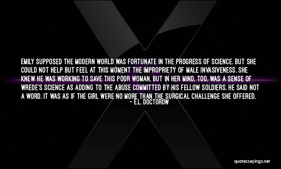 Woman Not A Girl Quotes By E.L. Doctorow