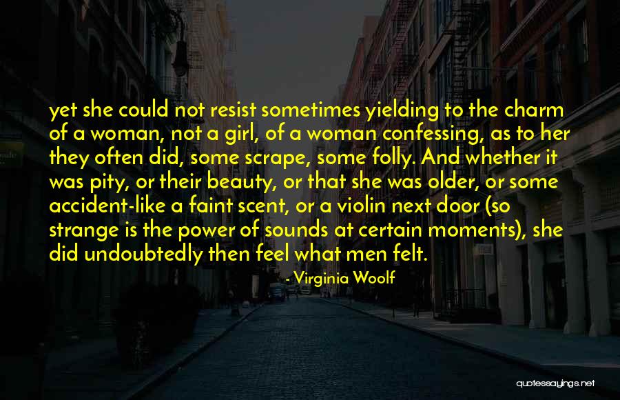 Woman Not A Girl Quotes By Virginia Woolf