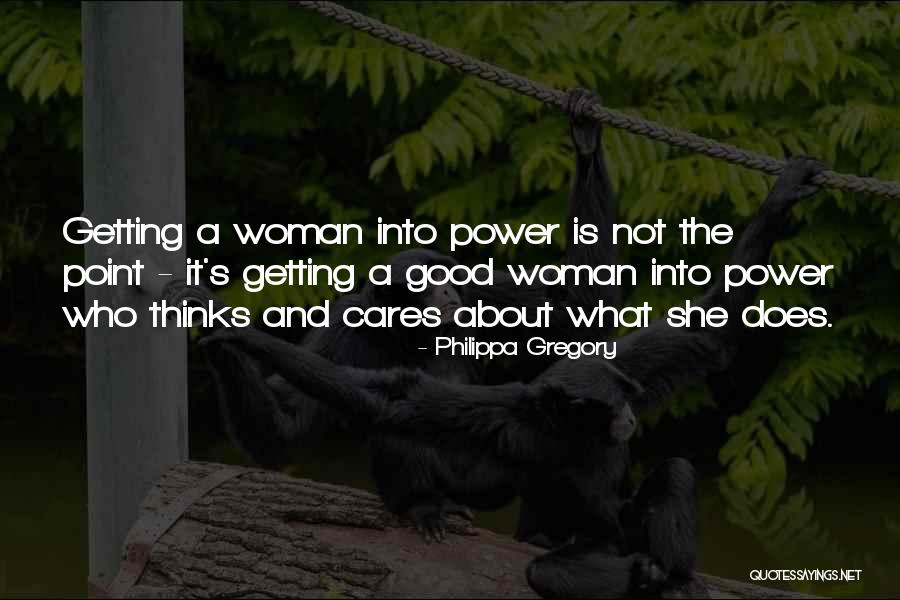 Woman Not Getting Quotes By Philippa Gregory Woman Not Getting Quotes By Philippa Gregory