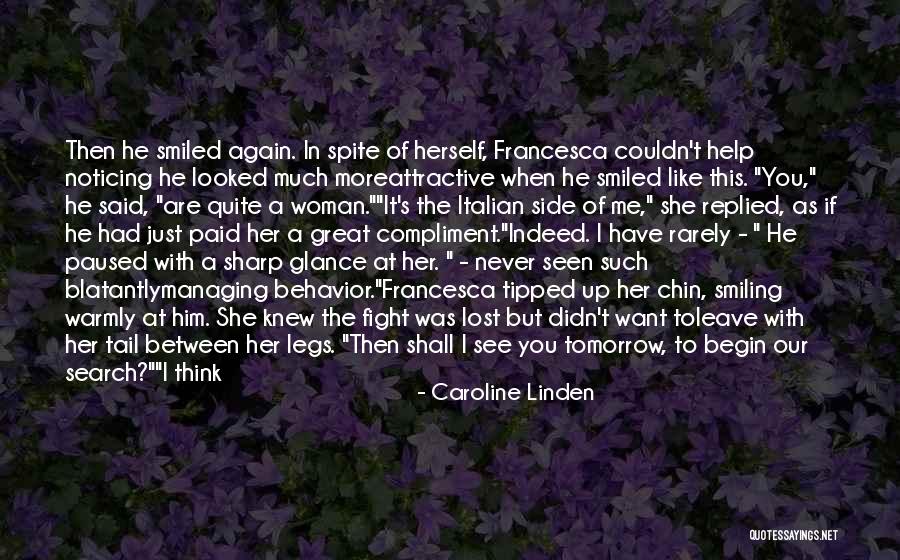 Woman Not Smiling Quotes By Caroline Linden Woman Not Smiling Quotes By Caroline Linden