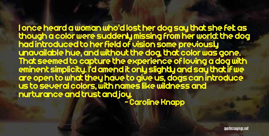 Woman Of Color Quotes By Caroline Knapp Woman Of Color Quotes By Caroline Knapp