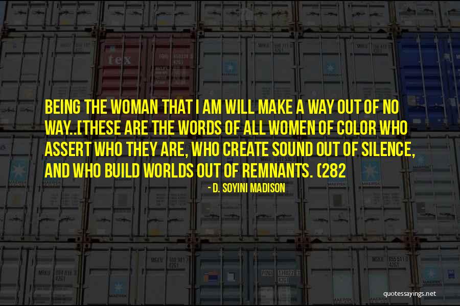 Woman Of Color Quotes By D. Soyini Madison Woman Of Color Quotes By D. Soyini Madison