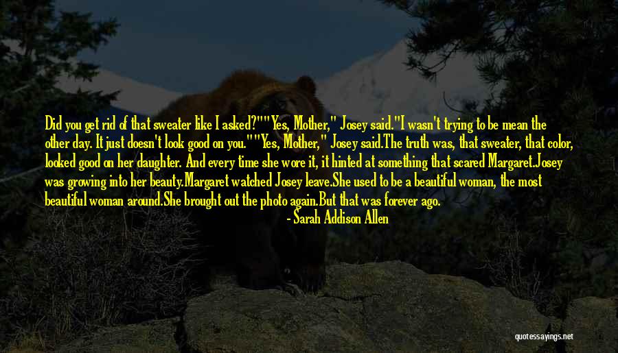 Woman Of Color Quotes By Sarah Addison Allen Woman Of Color Quotes By Sarah Addison Allen