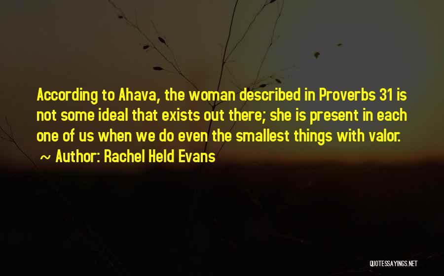 Woman Of Valor Quotes By Rachel Held Evans