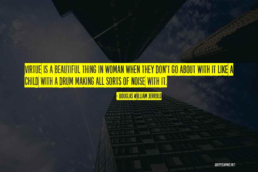 Woman Of Virtue Quotes By Douglas William Jerrold