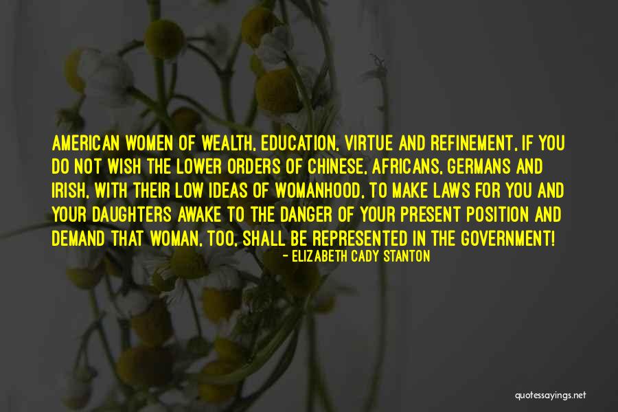 Woman Of Virtue Quotes By Elizabeth Cady Stanton