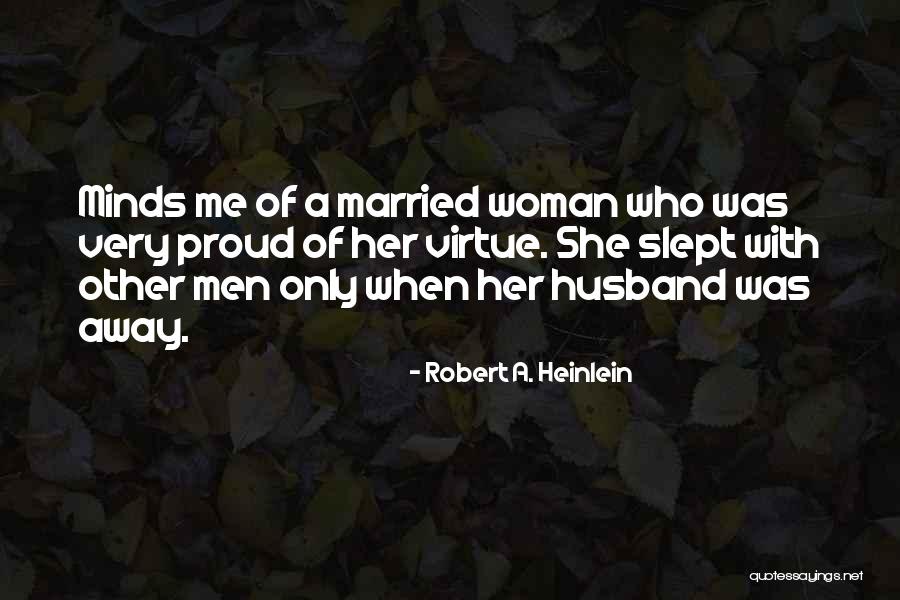 Woman Of Virtue Quotes By Robert A. Heinlein