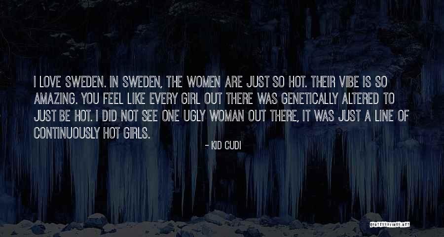 Woman One Line Quotes By Kid Cudi Woman One Line Quotes By Kid Cudi