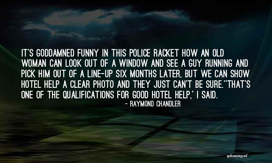 Woman One Line Quotes By Raymond Chandler Woman One Line Quotes By Raymond Chandler
