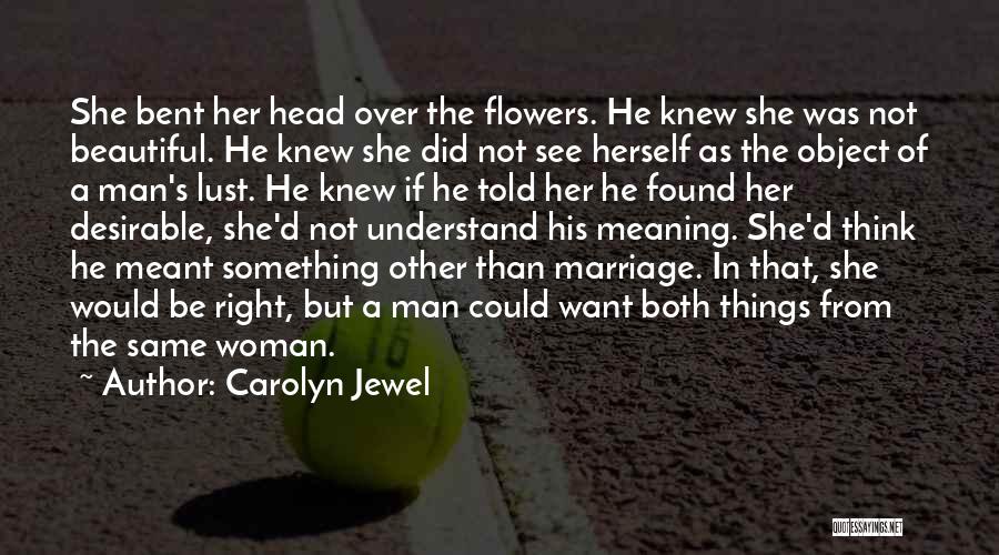Woman Over Man Quotes By Carolyn Jewel