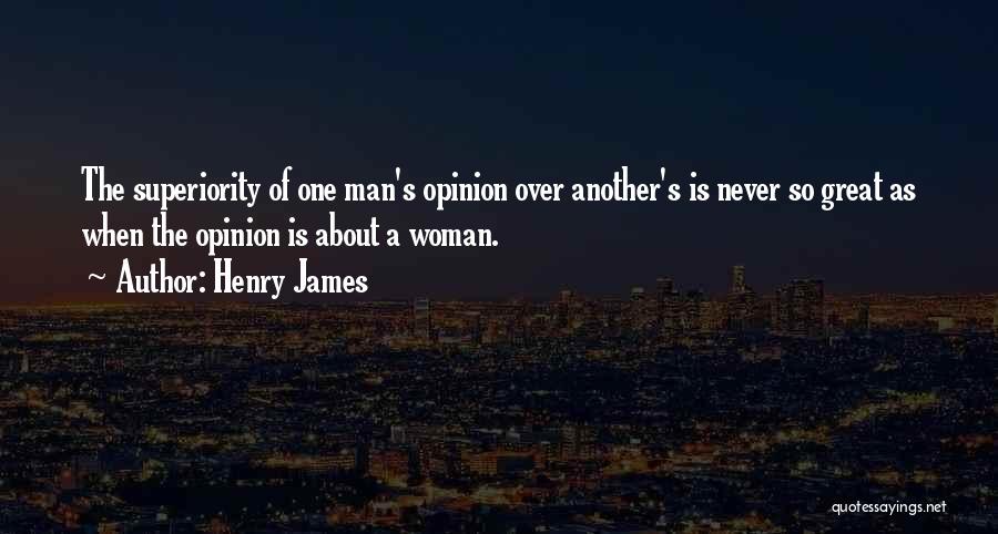 Woman Over Man Quotes By Henry James