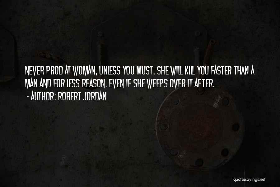 Woman Over Man Quotes By Robert Jordan