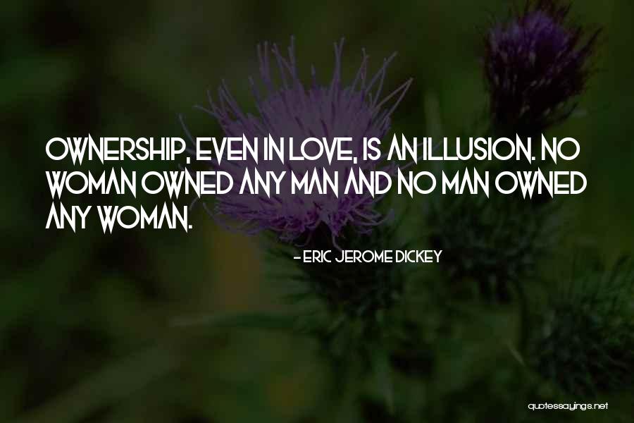 Woman Owned Quotes By Eric Jerome Dickey Woman Owned Quotes By Eric Jerome Dickey