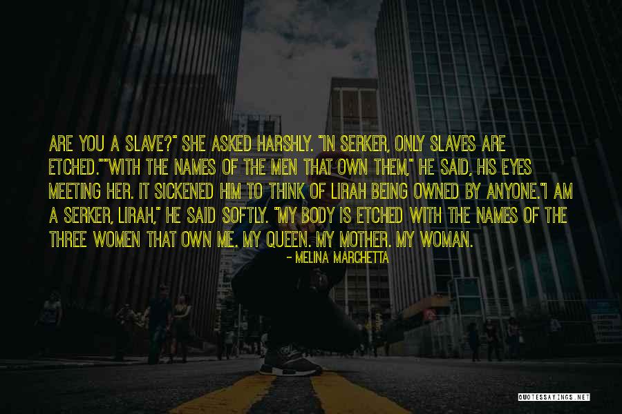 Woman Owned Quotes By Melina Marchetta Woman Owned Quotes By Melina Marchetta