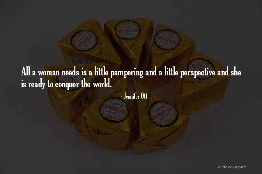 Woman Pampering Quotes By Jennifer Ott Woman Pampering Quotes By Jennifer Ott