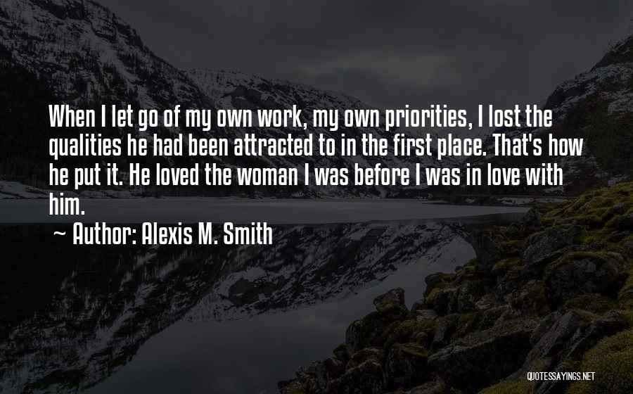 Woman Qualities Quotes By Alexis M. Smith