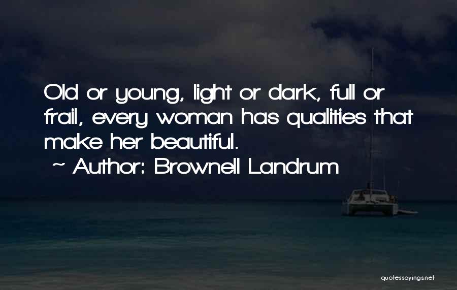 Woman Qualities Quotes By Brownell Landrum