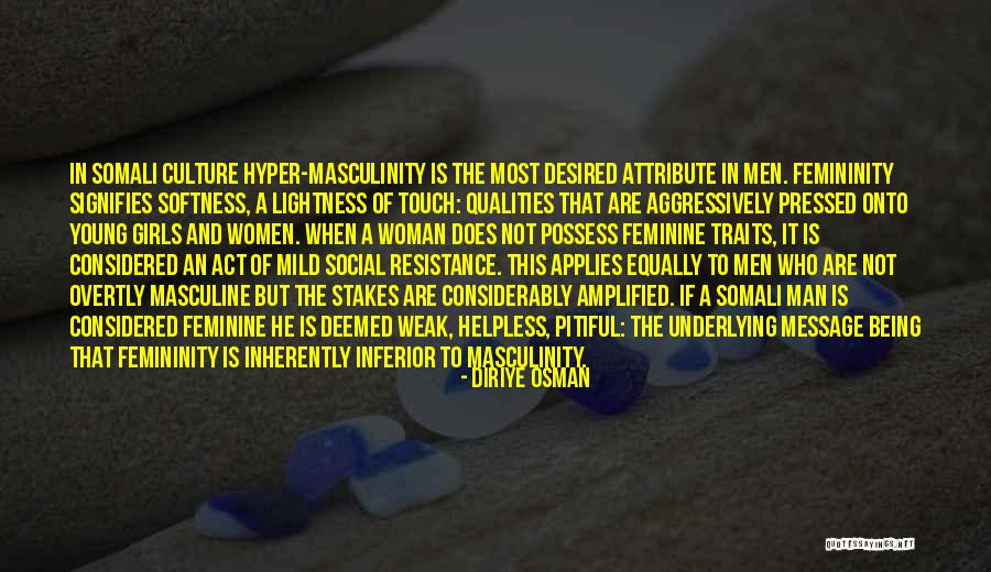 Woman Qualities Quotes By Diriye Osman Woman Qualities Quotes By Diriye Osman