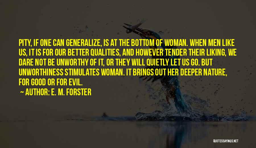Woman Qualities Quotes By E. M. Forster
