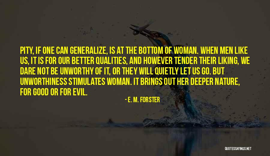 Woman Qualities Quotes By E. M. Forster