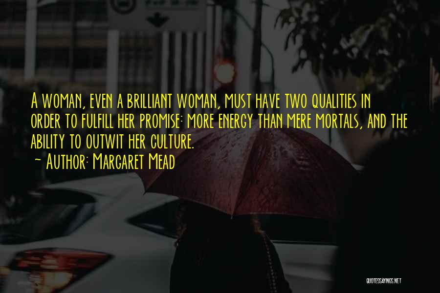 Woman Qualities Quotes By Margaret Mead