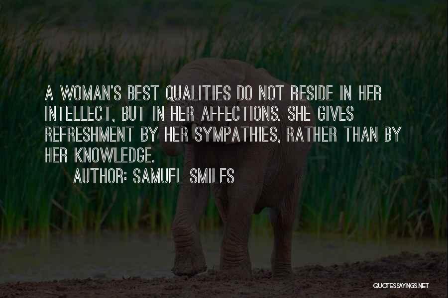 Woman Qualities Quotes By Samuel Smiles