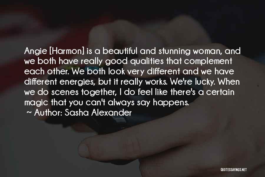 Woman Qualities Quotes By Sasha Alexander