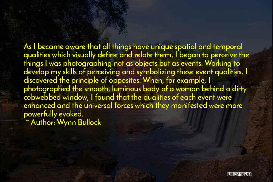 Woman Qualities Quotes By Wynn Bullock