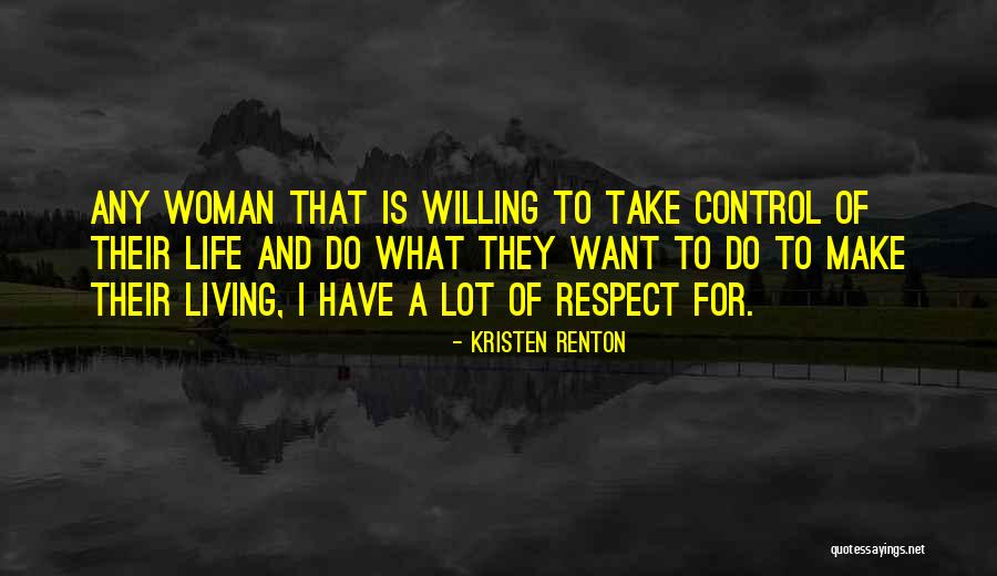 Woman Respect Quotes By Kristen Renton Woman Respect Quotes By Kristen Renton