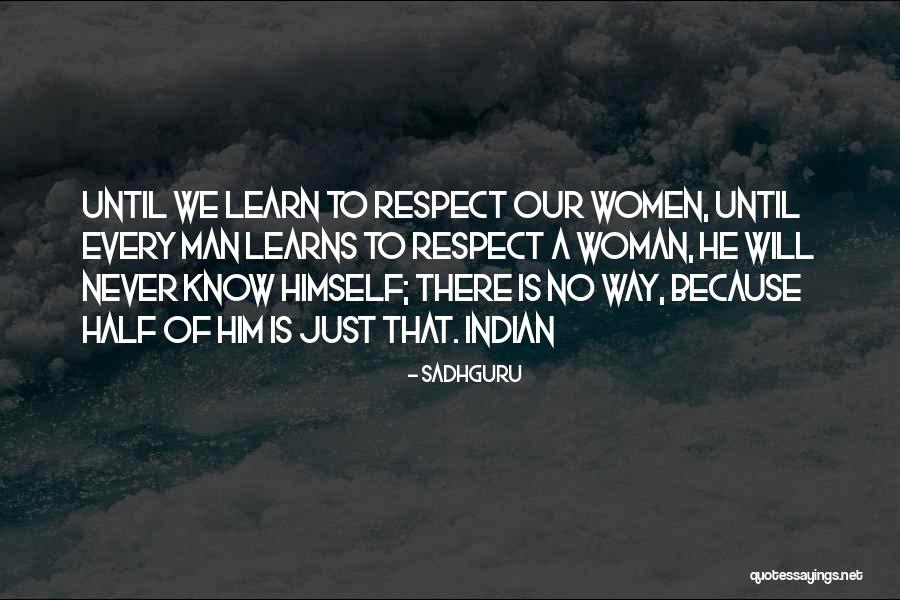Woman Respect Quotes By Sadhguru Woman Respect Quotes By Sadhguru