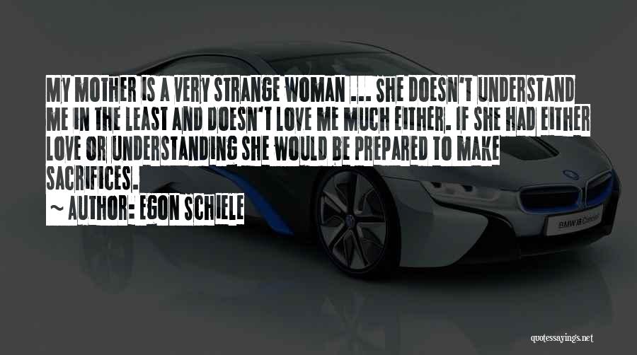 Woman Sacrifices Quotes By Egon Schiele