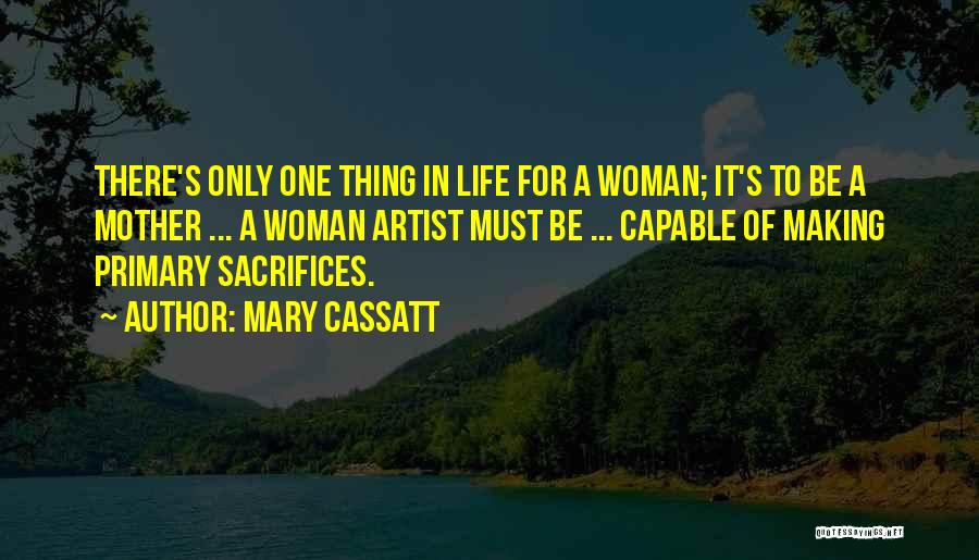 Woman Sacrifices Quotes By Mary Cassatt