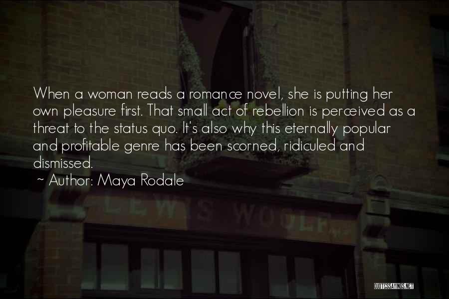 Woman Scorned Quotes By Maya Rodale