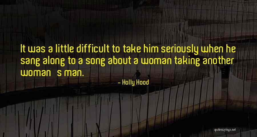Woman Song Quotes By Holly Hood Woman Song Quotes By Holly Hood