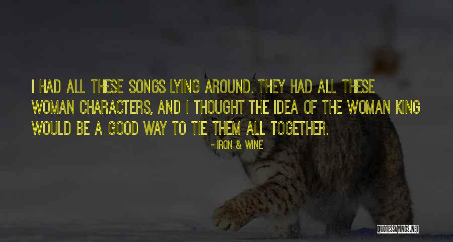 Woman Song Quotes By Iron & Wine Woman Song Quotes By Iron & Wine