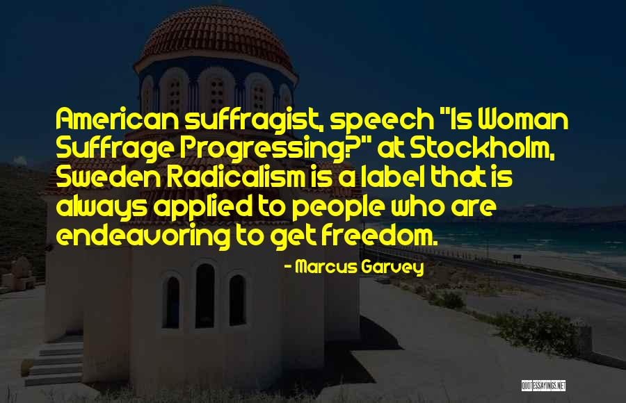 Woman Suffrage Quotes By Marcus Garvey Woman Suffrage Quotes By Marcus Garvey