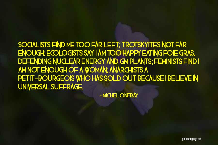 Woman Suffrage Quotes By Michel Onfray Woman Suffrage Quotes By Michel Onfray