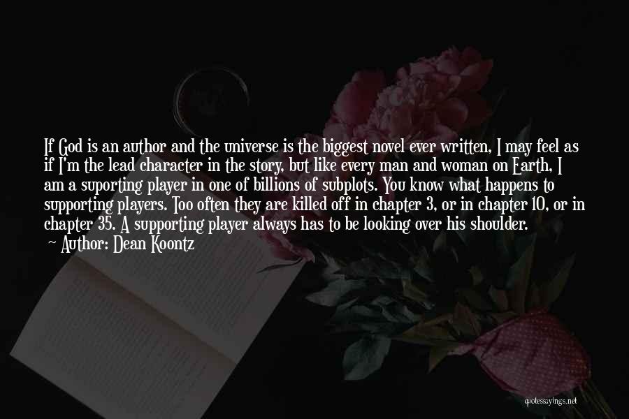 Woman Supporting Man Quotes By Dean Koontz