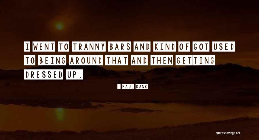 Woman To Woman Encouragement Quotes By Paul Dano Woman To Woman Encouragement Quotes By Paul Dano