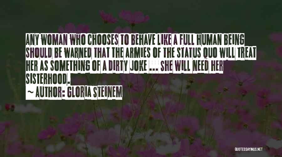 Woman Treat Quotes By Gloria Steinem