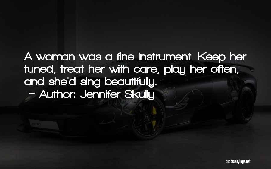 Woman Treat Quotes By Jennifer Skully