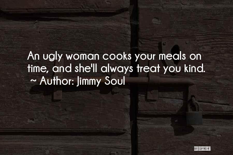 Woman Treat Quotes By Jimmy Soul