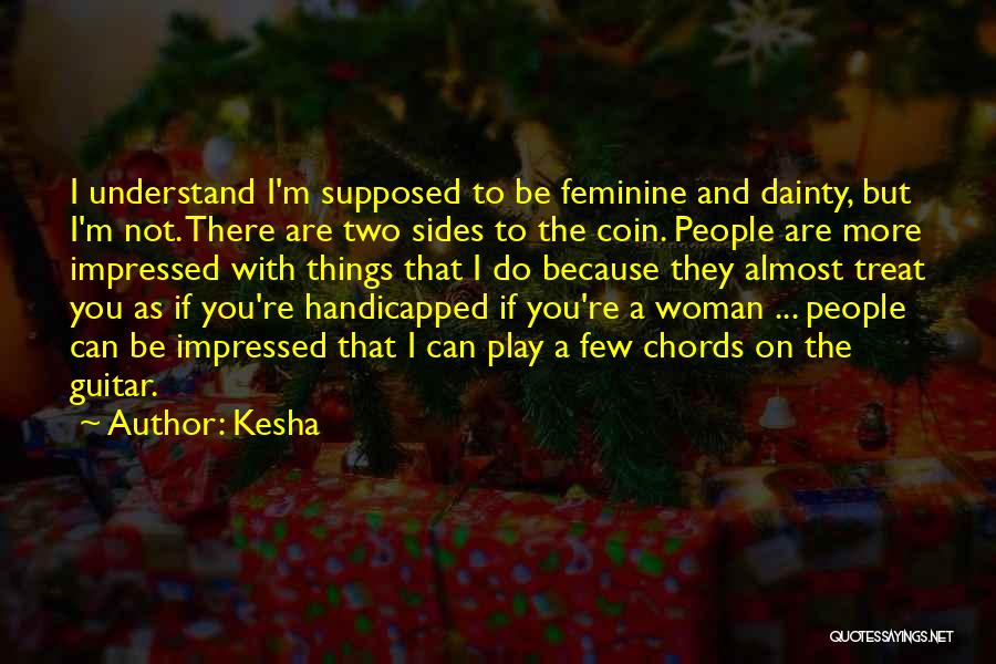 Woman Treat Quotes By Kesha