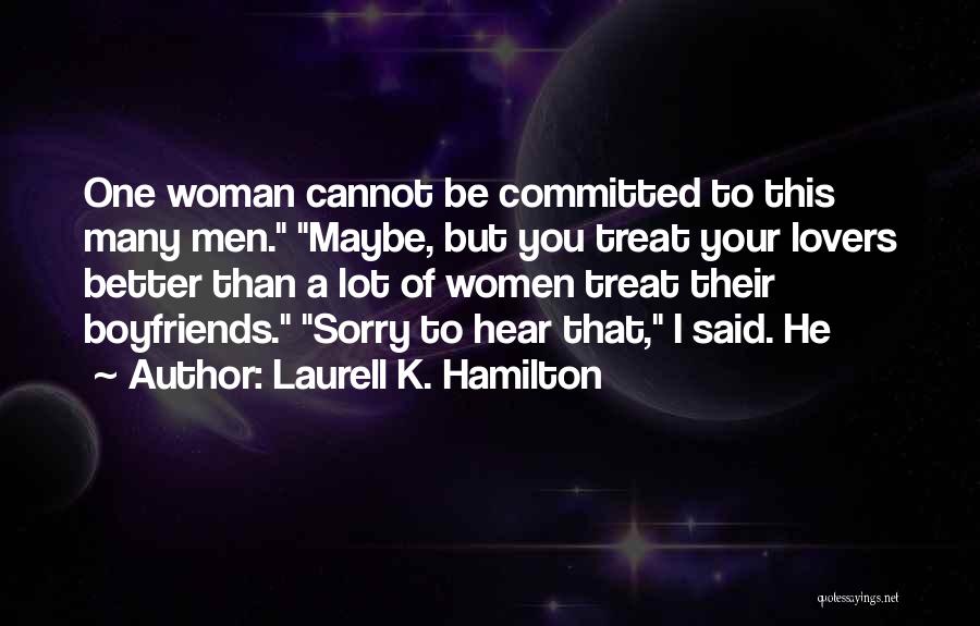 Woman Treat Quotes By Laurell K. Hamilton