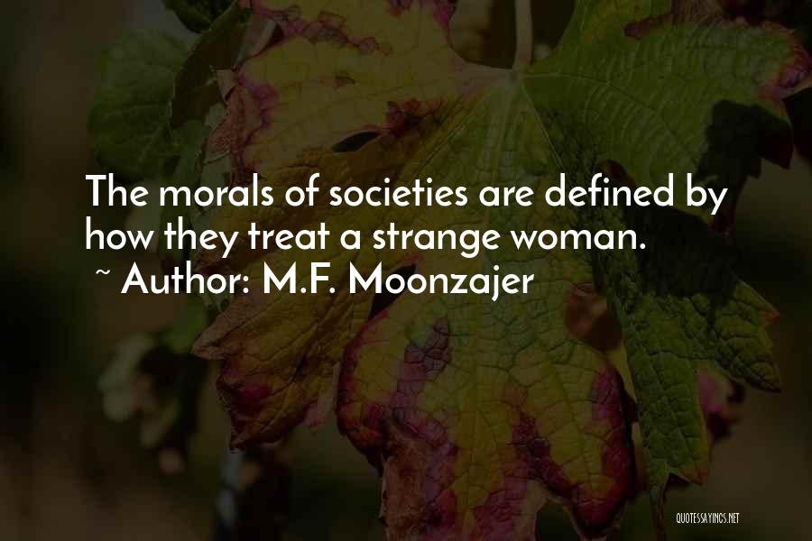 Woman Treat Quotes By M.F. Moonzajer