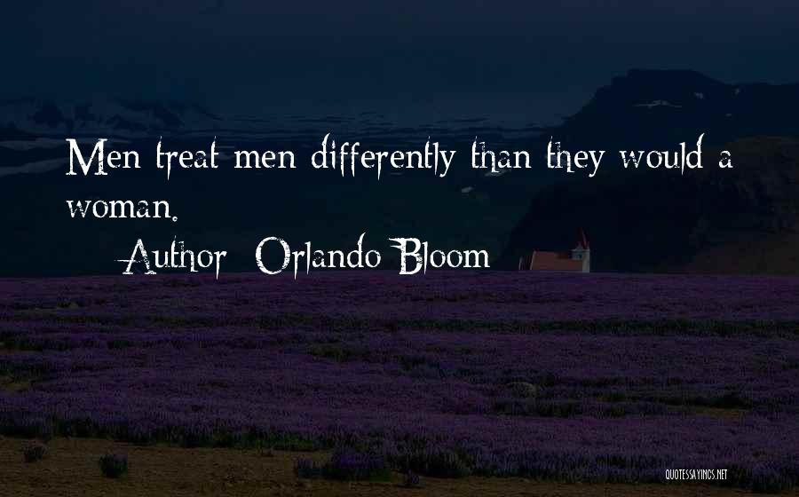 Woman Treat Quotes By Orlando Bloom