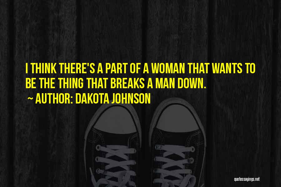 Woman Wants Man Quotes By Dakota Johnson